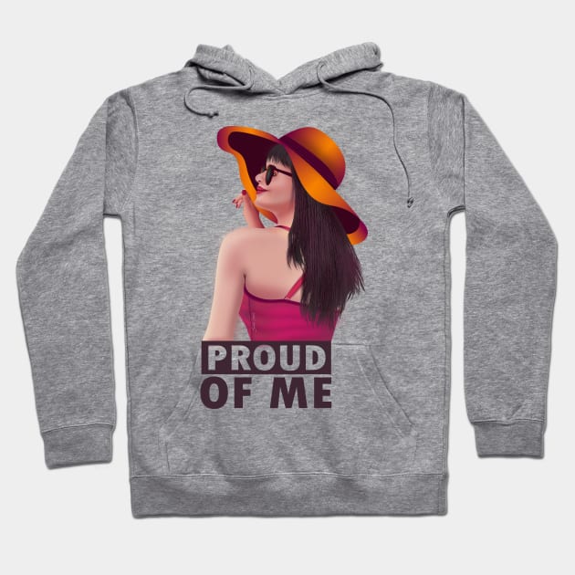 Proud of me Hoodie by Salma Ismail